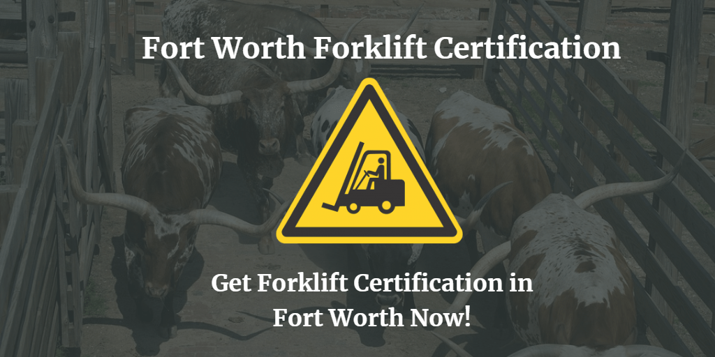 Forklift Certification Fort Worth 2024 Get Certified Online Today in