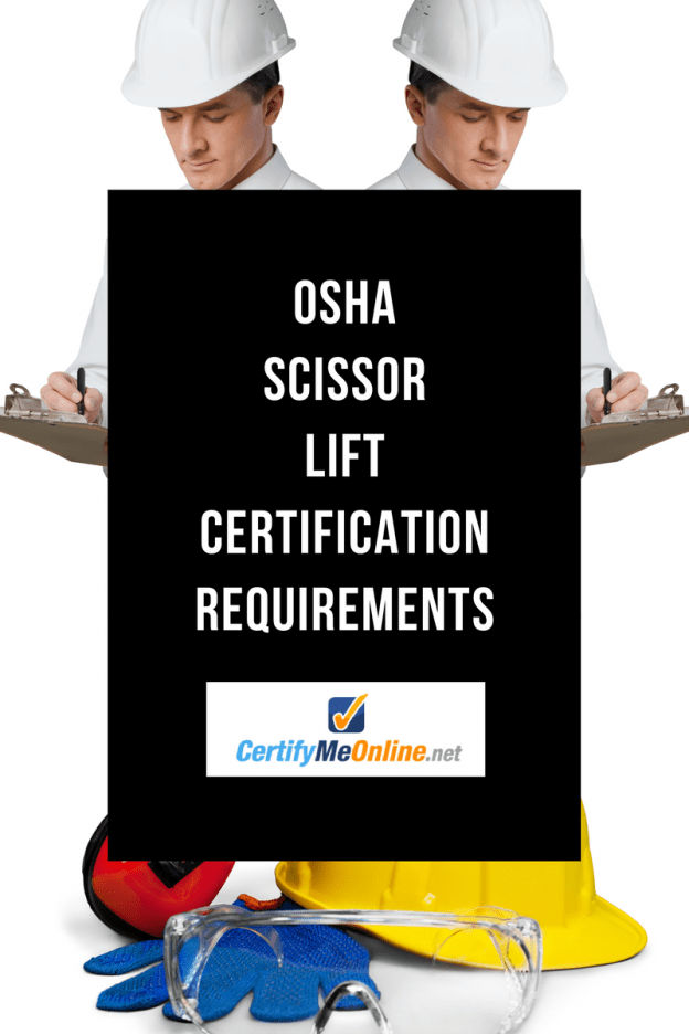 OSHA Scissor Lift Certification Requirements, Learn More! CMO