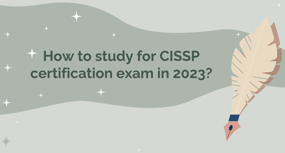 How to study for CISSP certification exam in 2023?