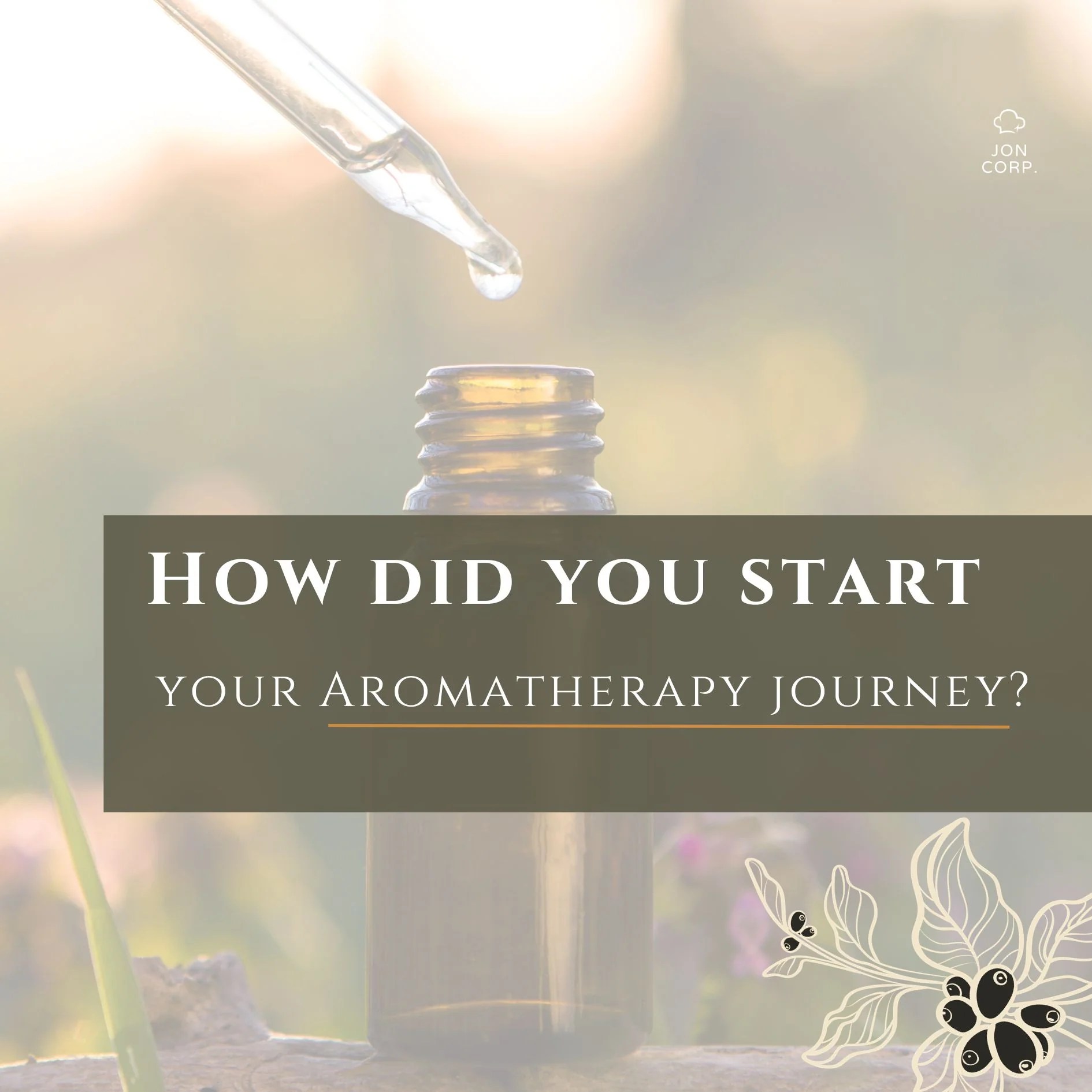 How did you start your aromatherapy journey? The Canadian Federation
