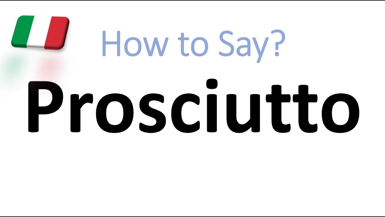 How to Pronounce Prosciutto? (CORRECTLY) American, Italian