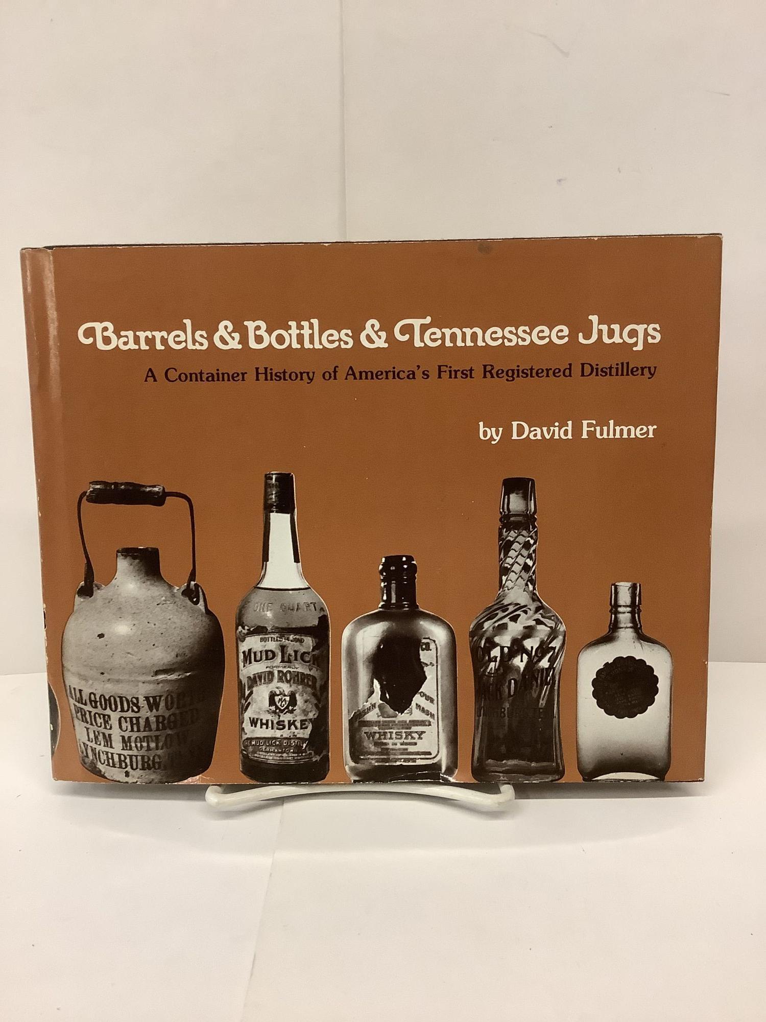 Barrels & Bottles & Tennessee Jugs; A Container History of America's
