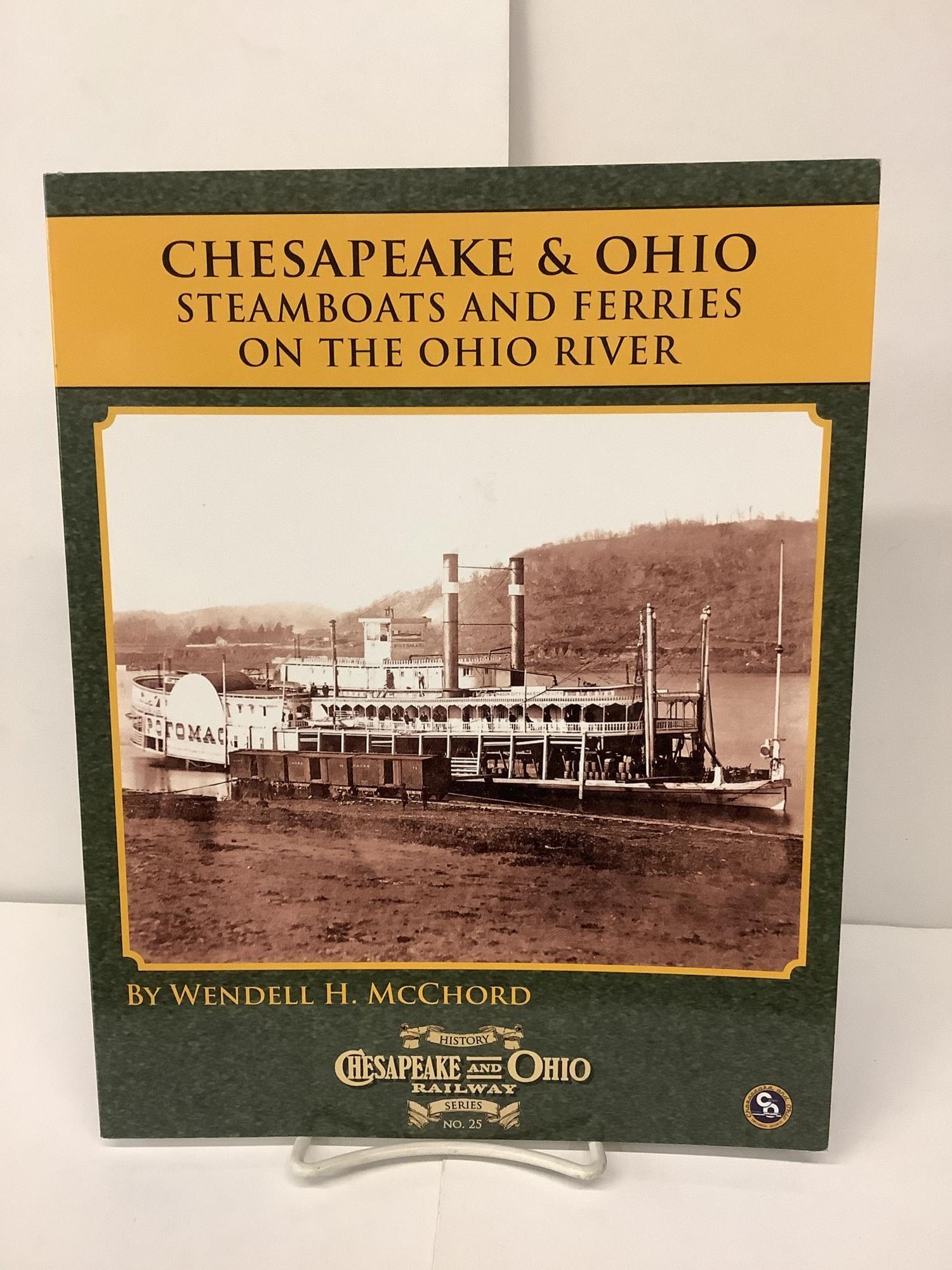 Chesapeake & Ohio Steamboats and Ferries on the Ohio River; C&O Railway Series No.25 Wendell H