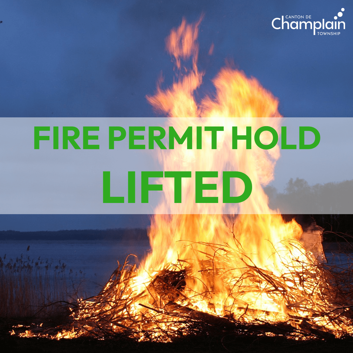 LIFTED Fire Permit Hold Township of Champlain