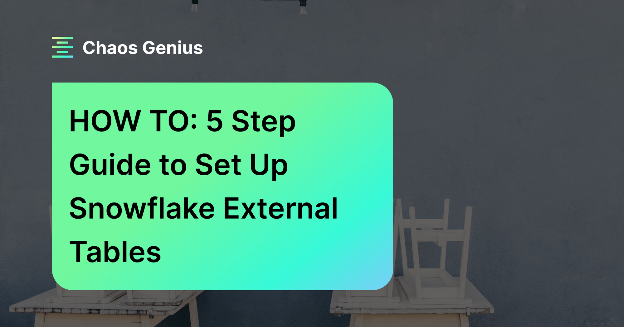 HOW TO 5 step guide to set up Snowflake External Tables