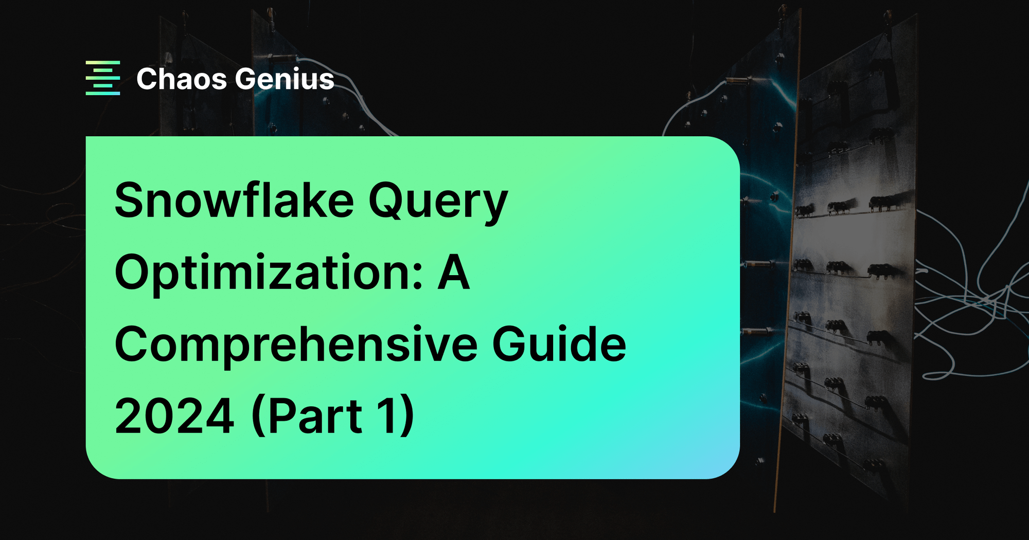 Snowflake Query Optimization A Comprehensive Guide 2024 (Part 1)
