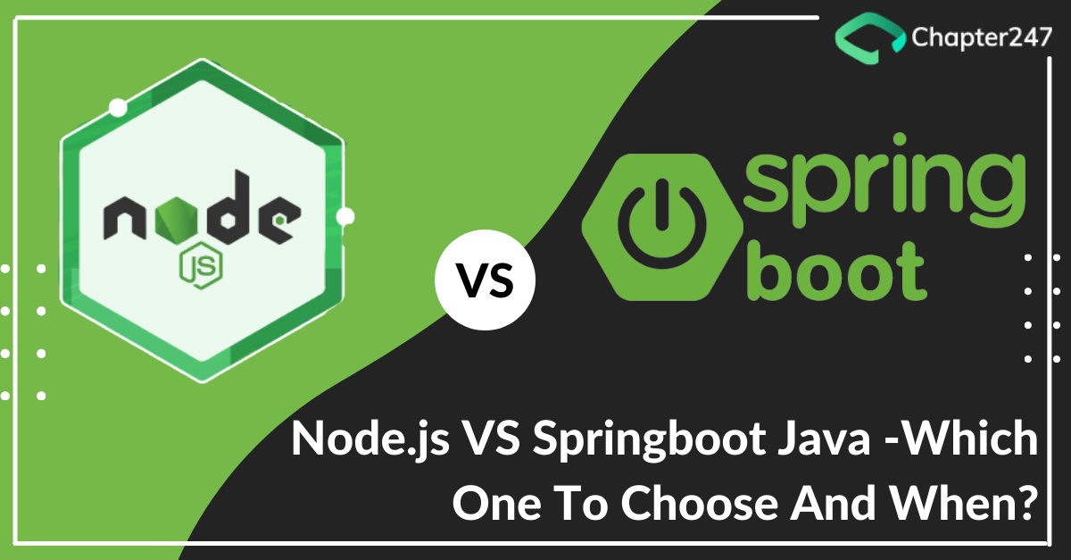 Node.js vs Springboot Java Which one to choose and when? Chapter247