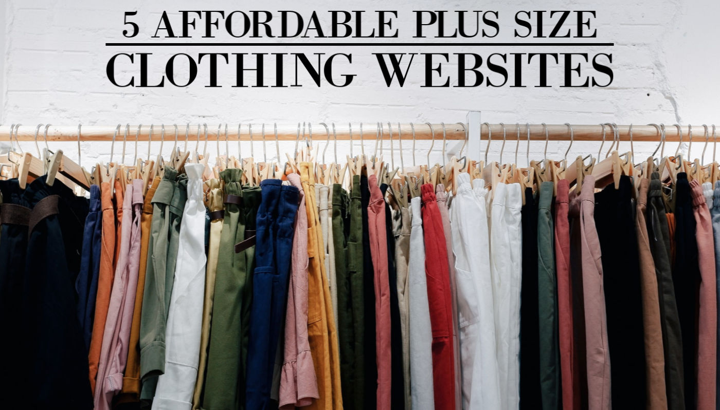 5 Affordable Plus Size Clothing sites