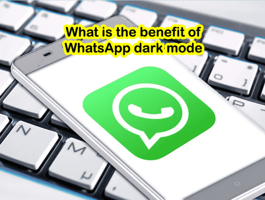 What is the benefit of WhatsApp dark mode? Chatapp Questions