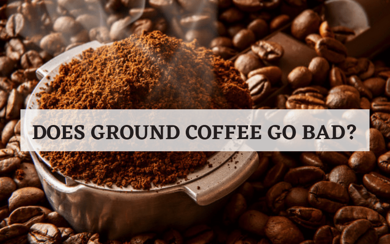 Does Ground Coffee Go Bad? How to Store Ground Coffee?