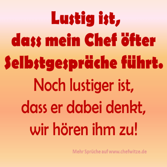 Spruchbilder zum Teilen IV im Blog Humor über Chef und Beruf