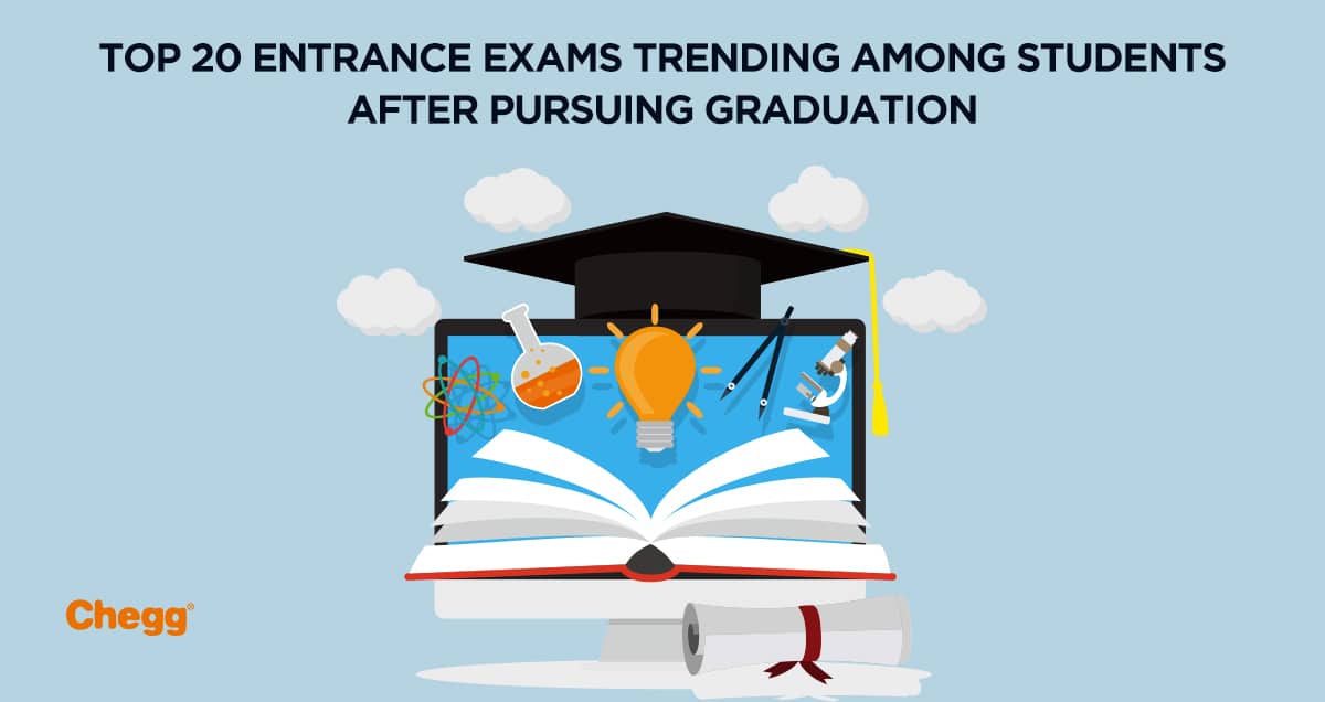 Top Trending Entrance Exams after Graduation Chegg inda