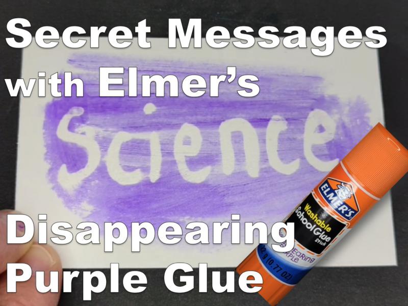 Secret Messages with Elmer's Glue Sticks An AcidBase Indicator