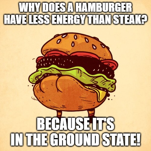 Why does a hamburger have less energy than a steak? ChemistryJokes