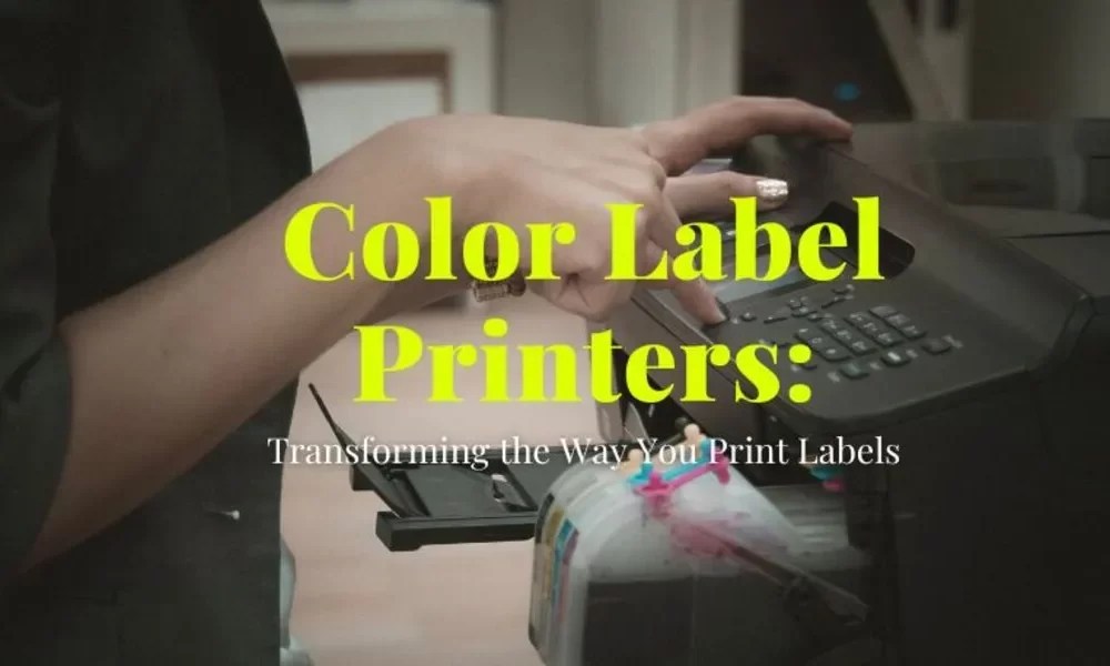 Color Label Printers Transforming The Way You Print Labels CTN News