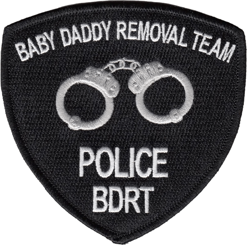 BABY DADDY REMOVAL TEAM (BDRT) SHOULDER PATCH Chicago Cop Shop