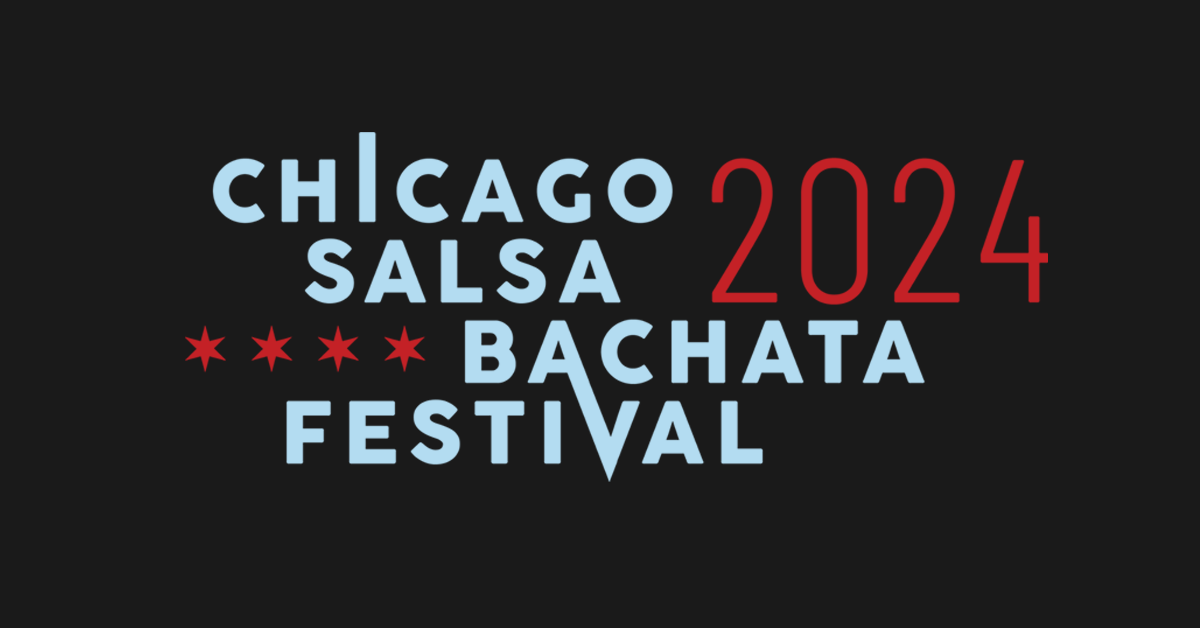 CSBF Chicago Salsa & Bachata Festival