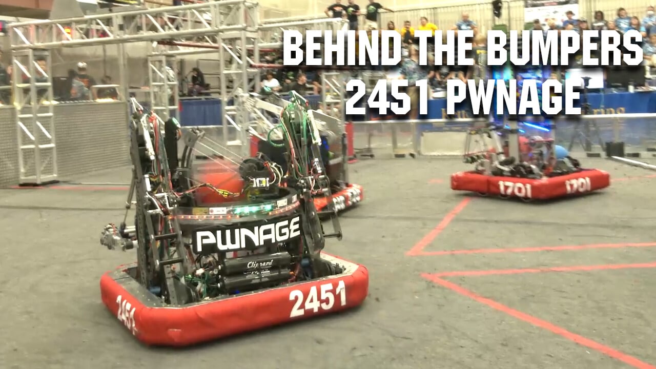 Behind the Bumpers 2451 PWNAGE Robot and Programming Overview