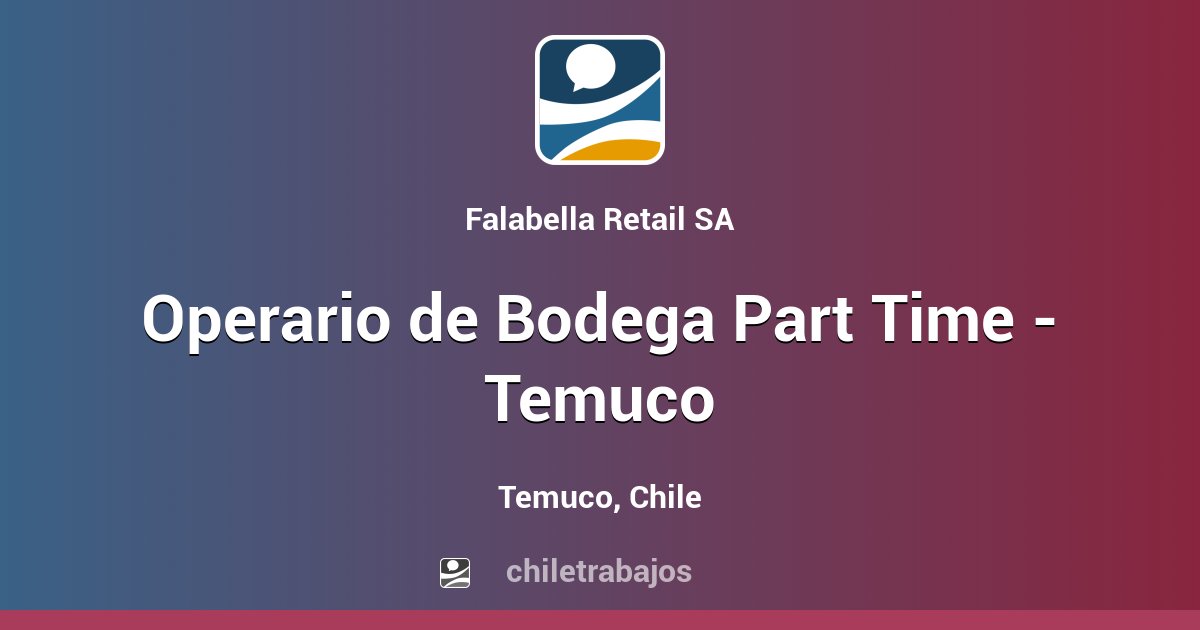 Operario de Bodega Part Time Temuco Temuco Chiletrabajos