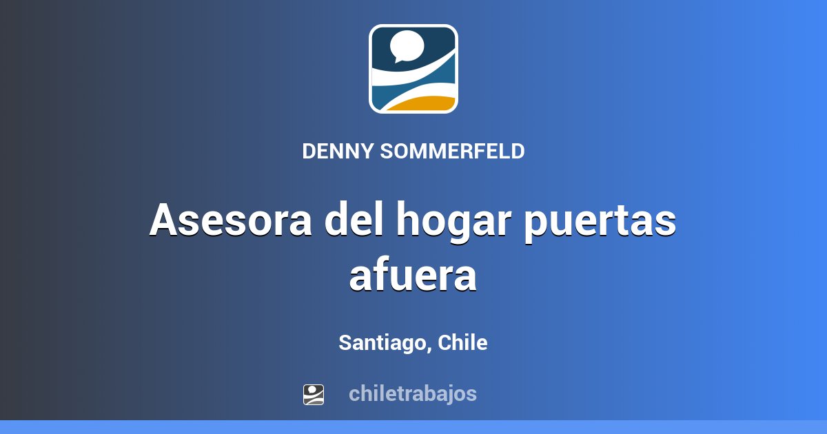ASESORA DEL HOGAR PUERTAS AFUERA Santiago Chiletrabajos