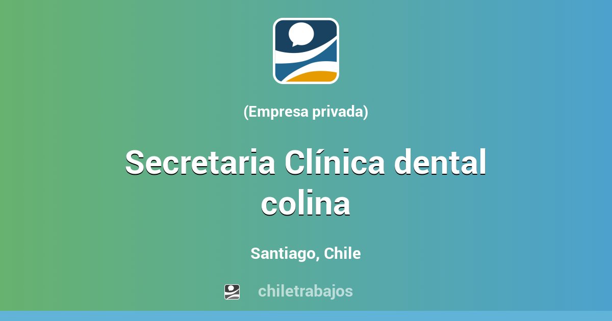 Secretaria Clínica dental colina Santiago Chiletrabajos