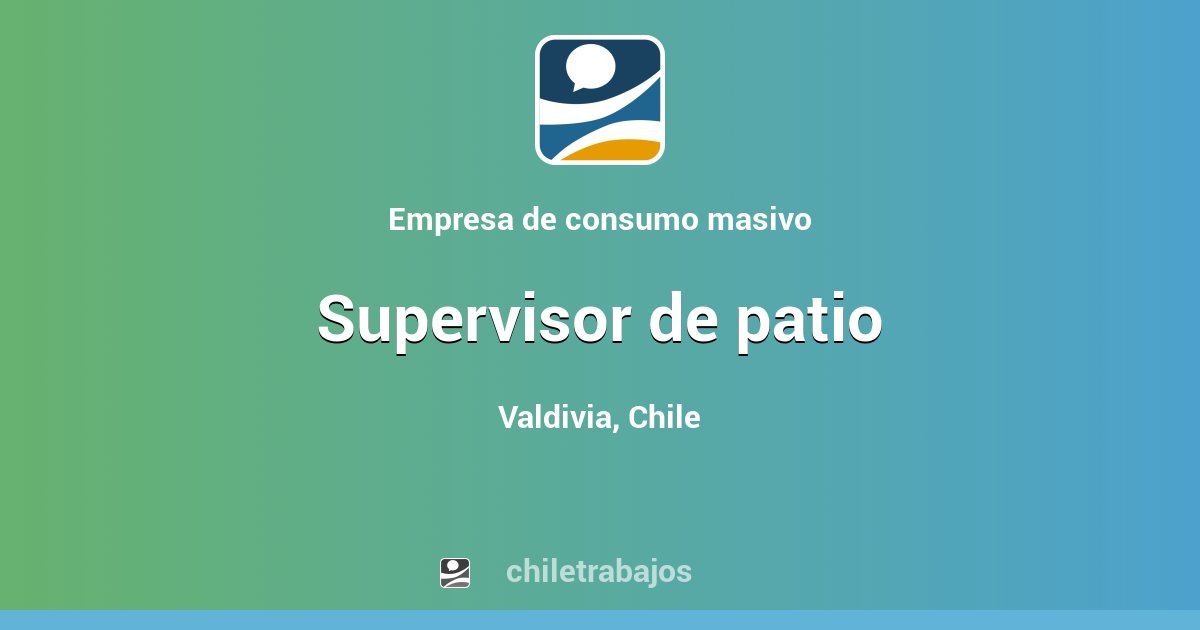 SUPERVISOR DE PATIO Valdivia Chiletrabajos