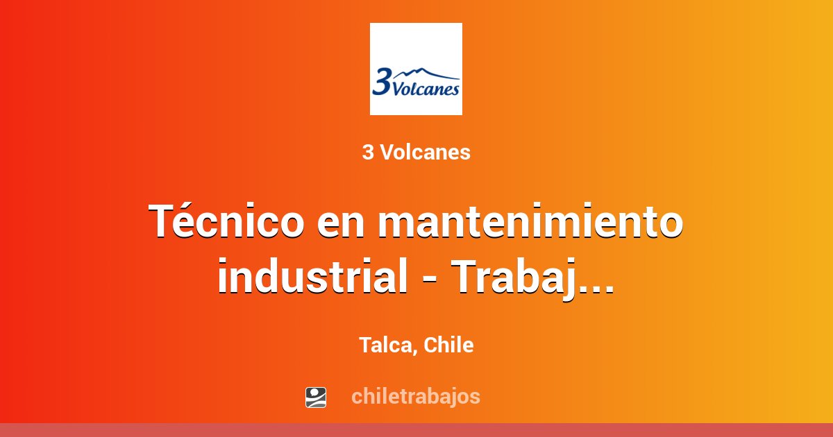Técnico en mantenimiento industrial Trabajo San Clemente Talca