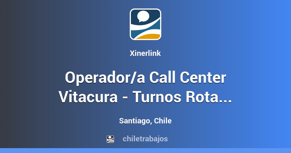 Operador/a Call Center Vitacura Turnos Rotativos, 450000 Líquidos