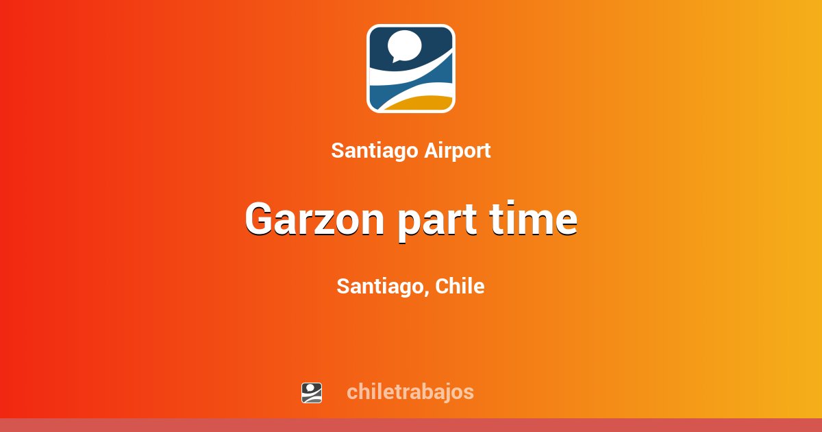 GARZON PART TIME Santiago Chiletrabajos