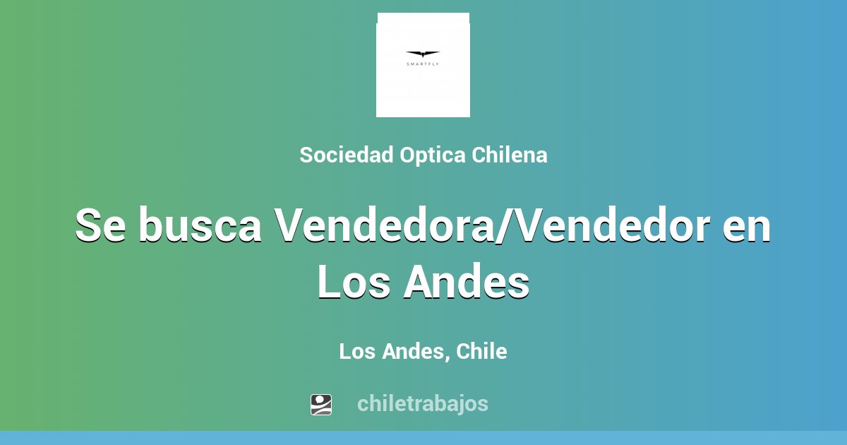 Se busca Vendedora/Vendedor en Los Andes Los Andes Chiletrabajos