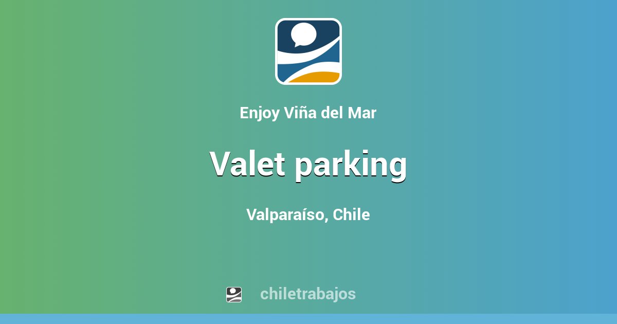VALET PARKING Valparaíso Chiletrabajos