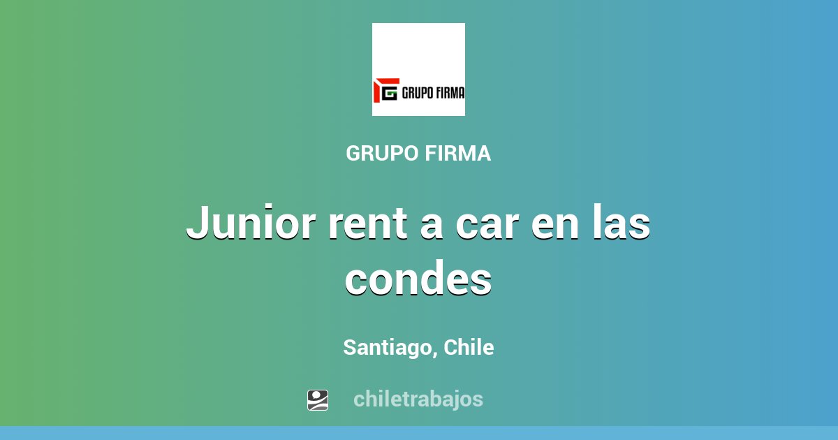 JUNIOR RENT A CAR EN LAS CONDES Santiago Chiletrabajos