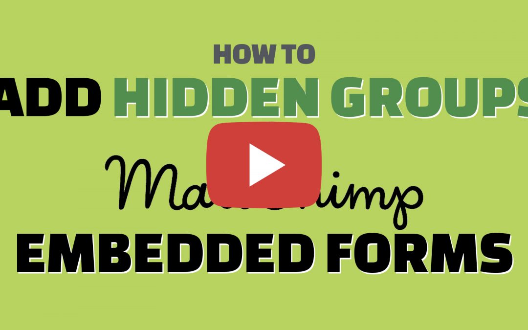 Adding Hidden Groups to a MailChimp Embedded Form (Video) Chimp Answers