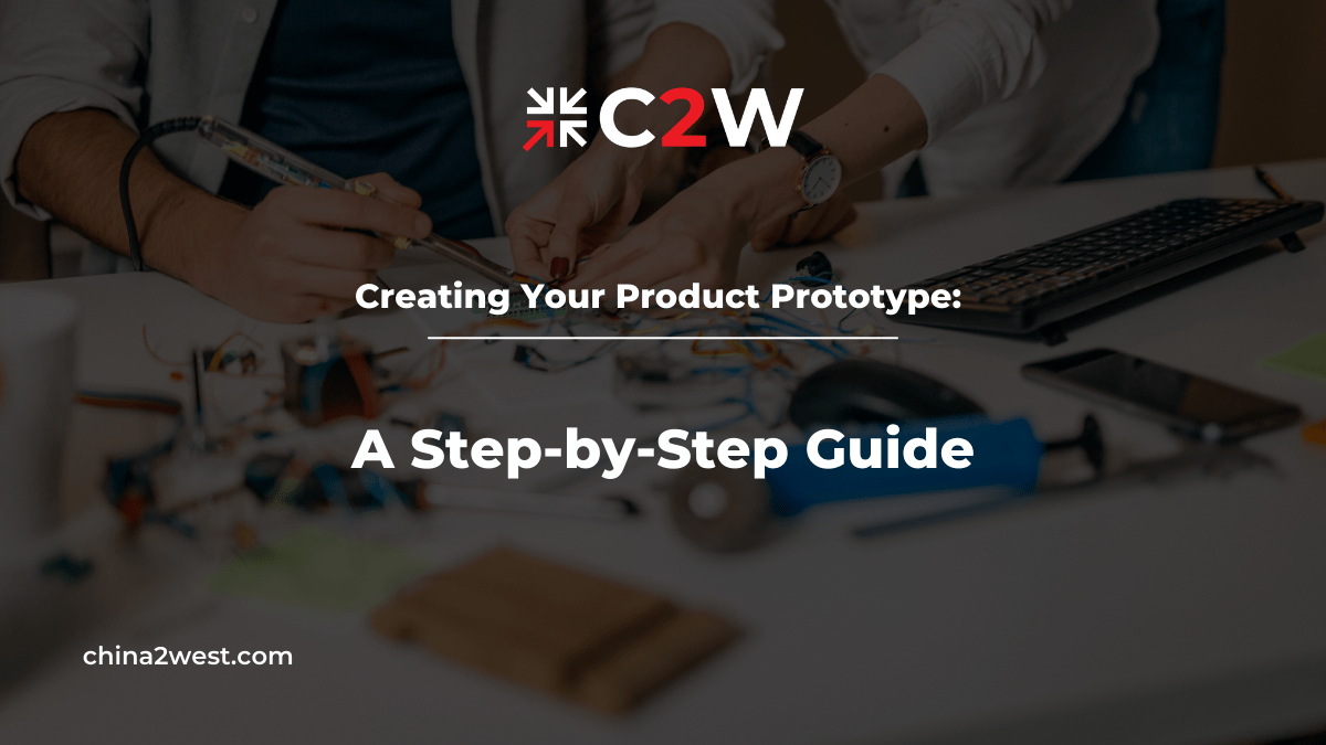 Creating Your Product Prototype A StepbyStep Guide C2W
