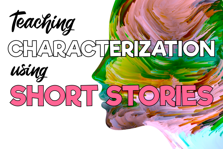 Teaching Characterization With Short Stories Examples Provided