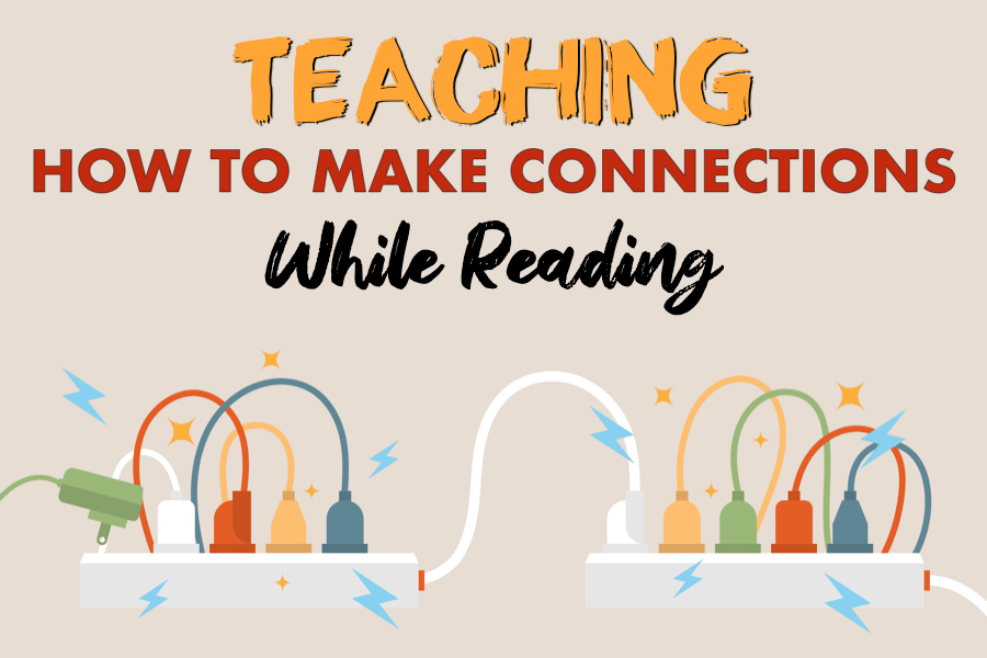 Teaching How To Making Connections While Reading