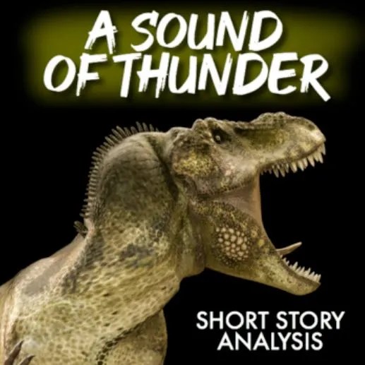 A Sound of Thunder Lesson Plan (Short Story Analysis)