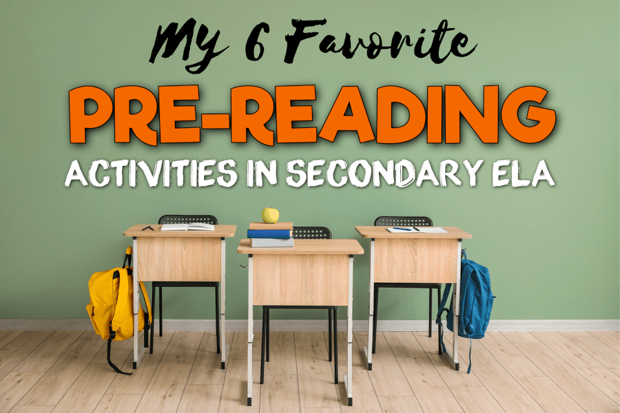 My 6 Favorite PreReading Activities in Secondary ELA