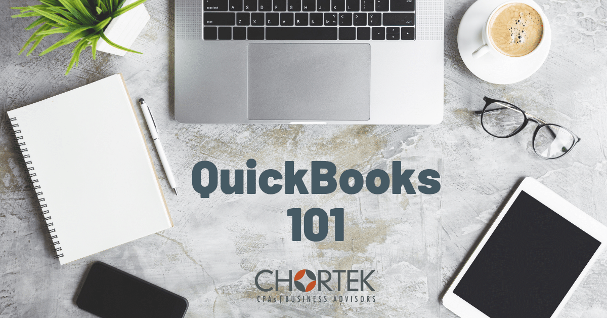 QuickBooks 101 Your Guide to Getting Started With QuickBooks Chortek