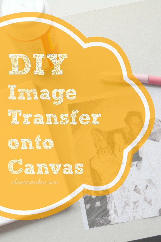 DIY {Image Transfer Onto Canvas}
