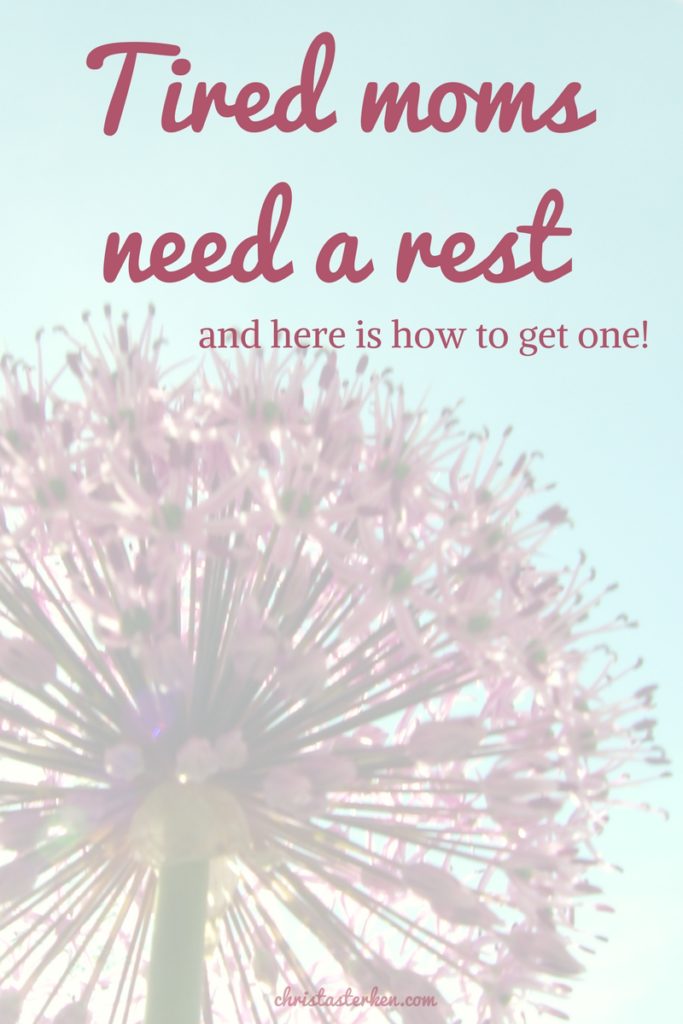 Tired moms need a rest, and here is how to get one!