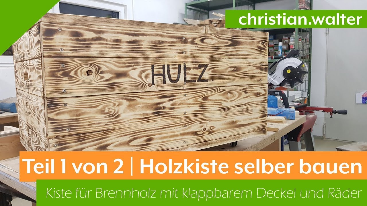 Holzkiste mit klappbarem Deckel selber bauen