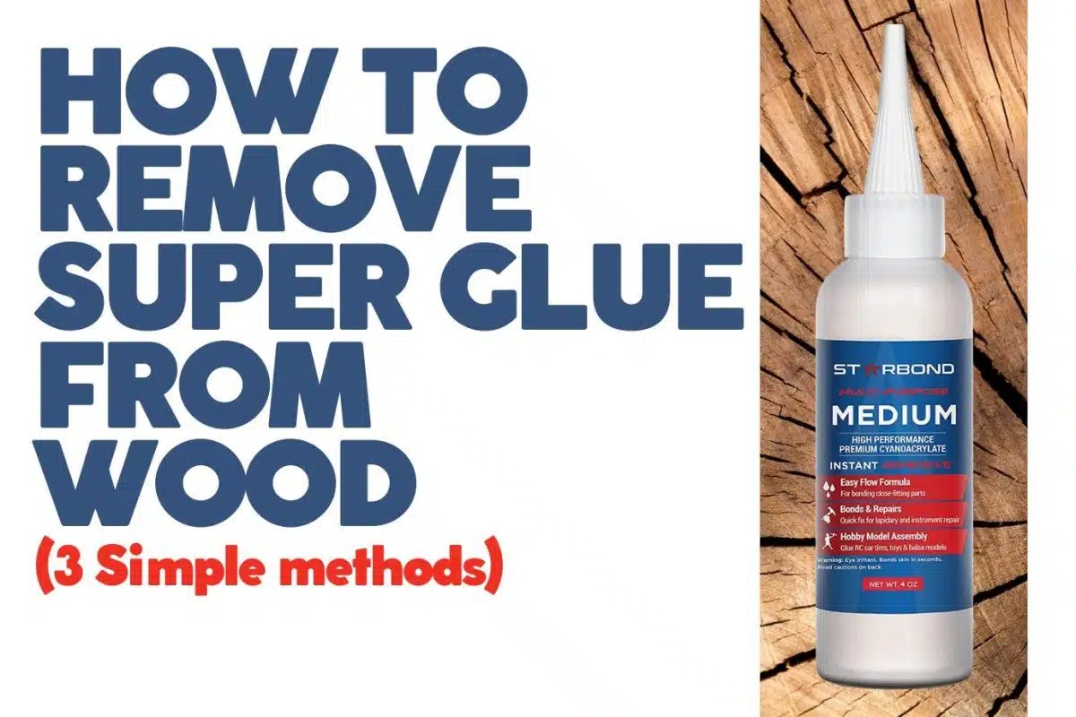 How To Remove Wood Glue (6 Situations With Easy Solutions)