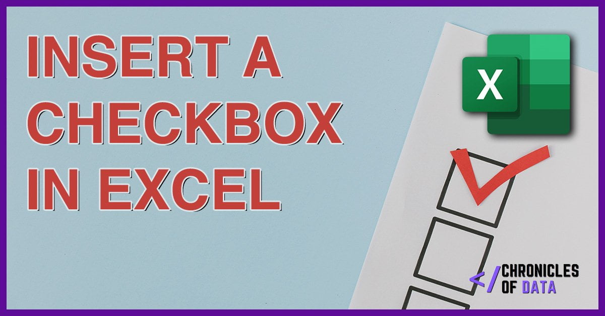 How to Insert a Checkbox in Excel (Easy Guide) Chronicles of Data