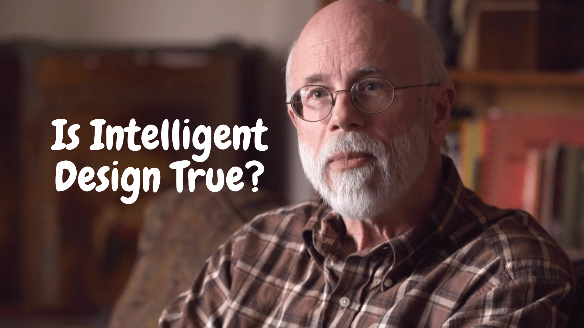 Intelligent Design Is it Scientific? Is It True? Chronicles of Strength
