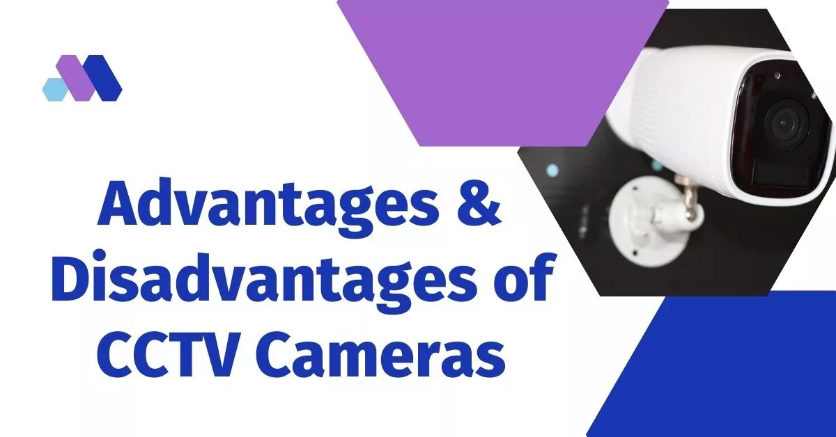 Top 10 Advantages And Disadvantages Of CCTV Cameras