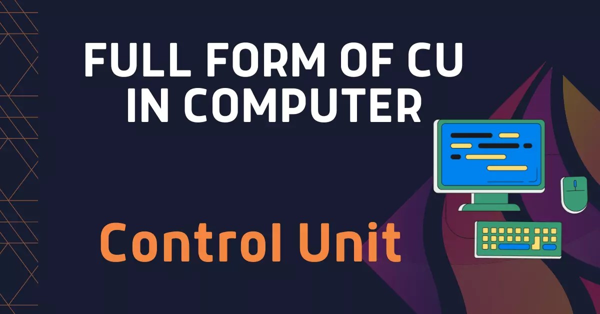 What Is The Full Form Of CU In Computer CU Full Form