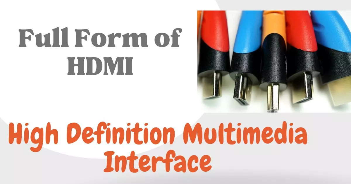 What Is The Full Form Of HDMI In Computer HDMI Full Form