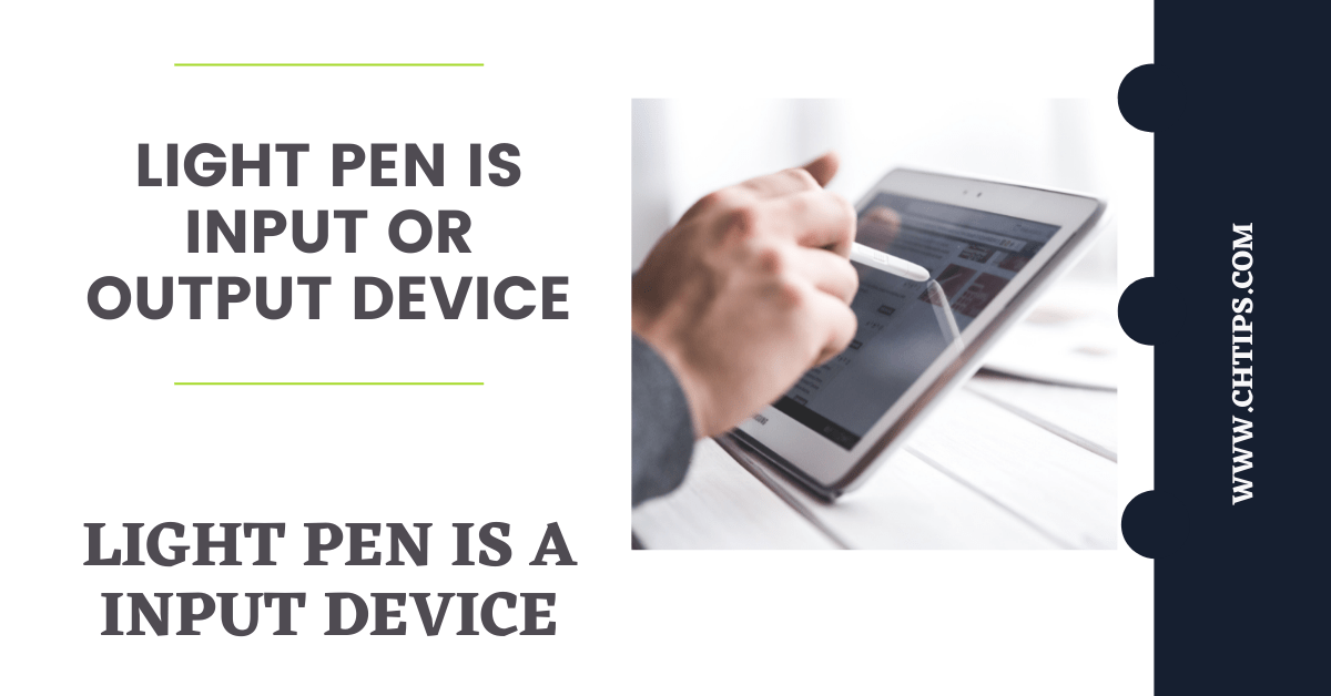 Light Pen Is Input Or Output Devices In Computer System With Images
