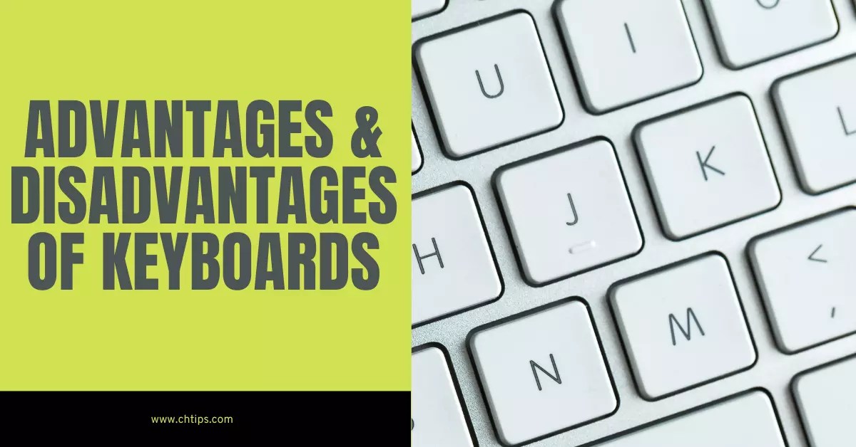 13 Advantages And Disadvantages Of Keyboards Benefits And Drawbacks